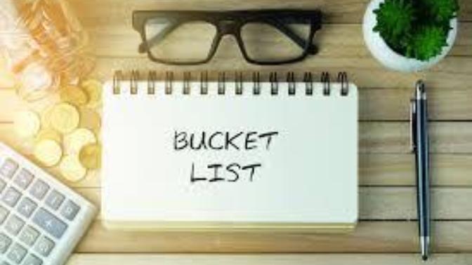 Name a few things on your bucket list?