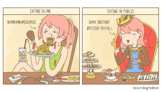 Do you eat differently when you're in public or alone?