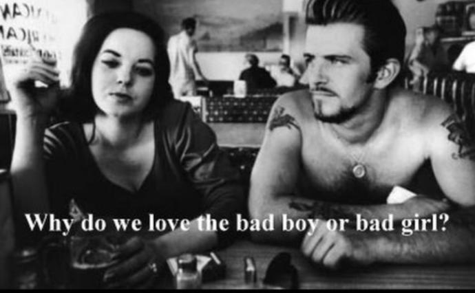 What Makes A Girl A Bad Girl? What Makes A Guy A Bad Boy?