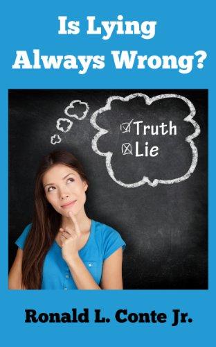 "HONESTY'S THE BEST POLICY! " ... or is it? Are there times when LYING is the right thing to do?
