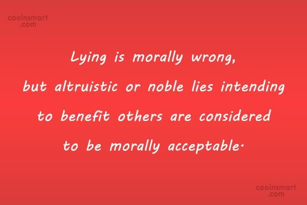 "HONESTY'S THE BEST POLICY! " ... or is it? Are there times when LYING is the right thing to do?