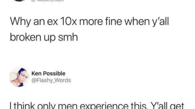 Did Your Ex Get Better Looking After You Guys Broke Up?