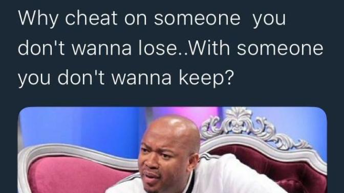 Why do people cheat on someone they don't want to lose on someone they don't want to keep?