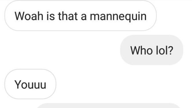 Is being called a mannequin a good or bad compliment?