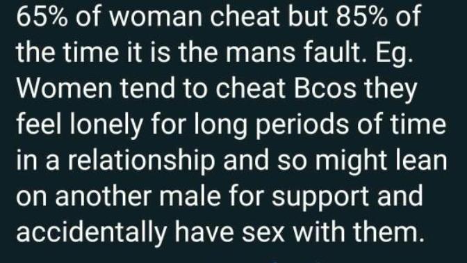 Is it usually the man's fault when a woman cheats?