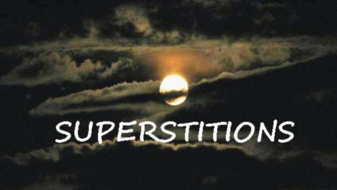 Are you or your family superstitious?