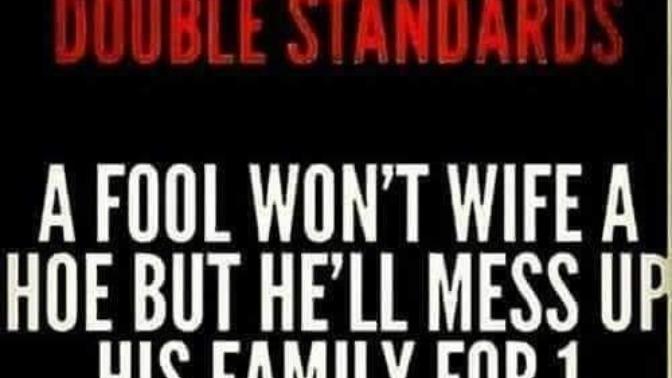 Can anyone make sense of men and their double standards?
