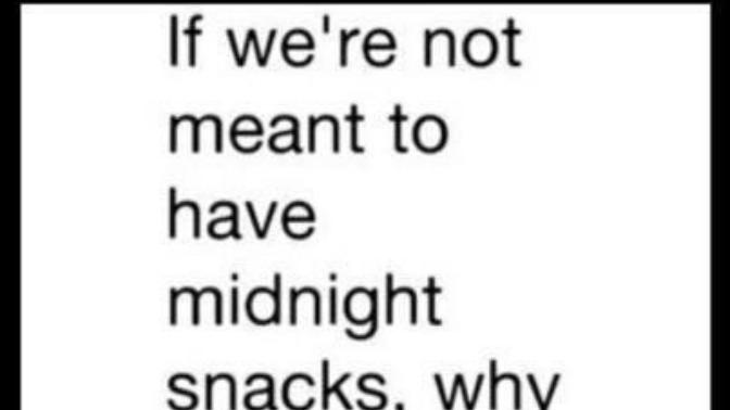 Do you enjoy a midnight snack?