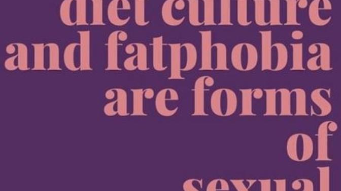Is Diet culture and fatphobia a form of “assault” and white supremacy?