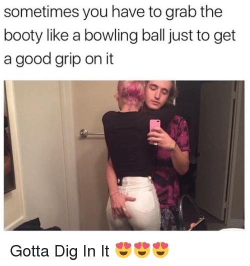 Do you like it when your boyfriend squeezes your butt unexpectedly?