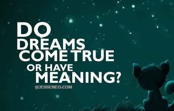 Do dreams come true?