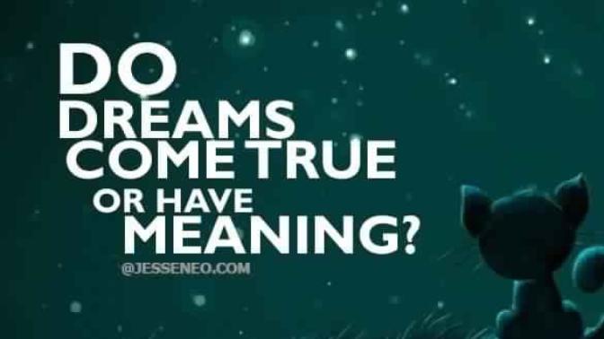 Do dreams come true?