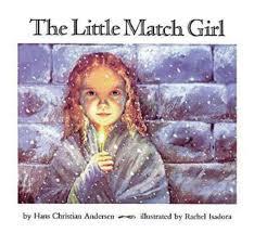 What Think Ye of The Little Match Girl (Story by Hans Christian Andersen) ? Did it Inspire You, Touch your Heart, or Stir Up Extraordinary Thoughts?