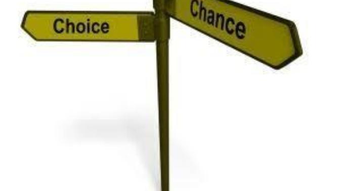 Choice or chance, which way are you living your life?