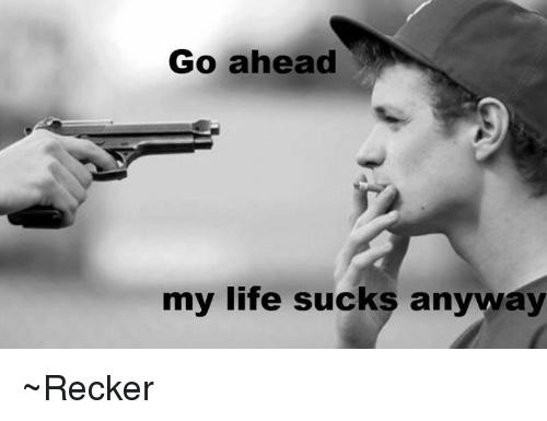 Someone is attempting to kidnap you at gunpoint. Would you refuse and get shot in the head OR go and find what torture they may have in store for you?