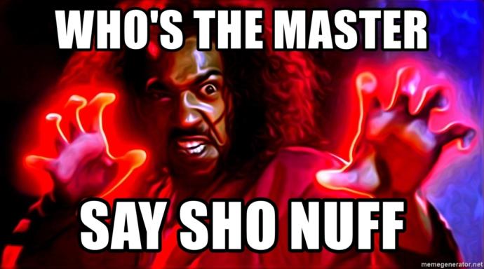 Who is your master or who are you master over :) ?