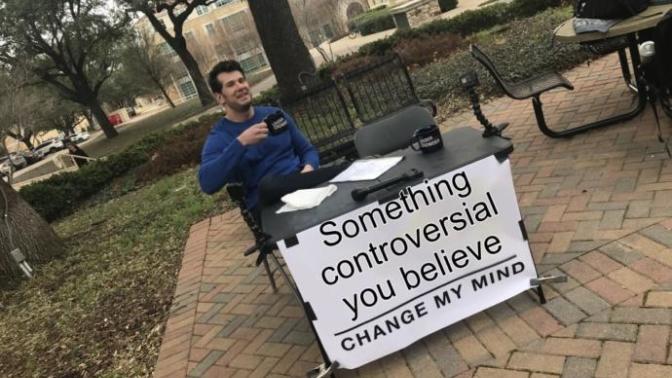 God is real, change my mind?