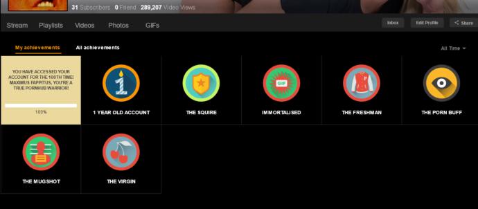 Are you impressed with my achievements on my pornhub account?