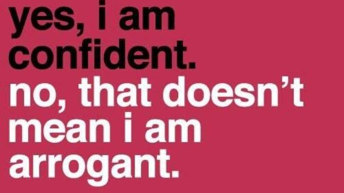 Girls, why do you call it "confidence" when you like the guy, but "arrogance" when you no longer like the same guy?