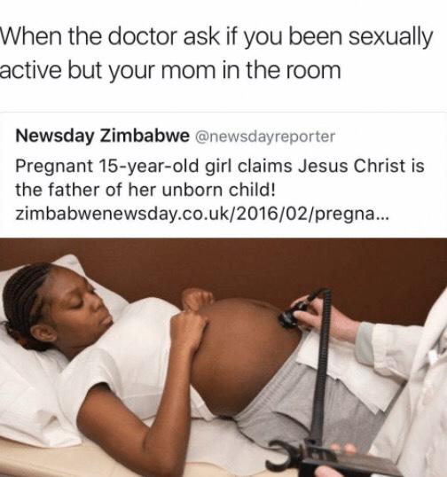 When A Doctor First Asked You If You Were Sexually Active When You Were Active, Did You Lie? Or Did You Tell The Truth? Was A Parent With You?