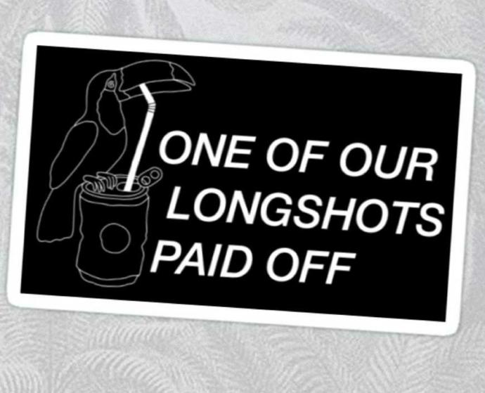 What long shot have you taken that really paid off?