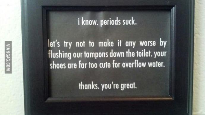 Girls, why do some of you try to flush tampons/pads/diva cups down the toilet, or even miss the target, and leave public bathrooms in a mess?