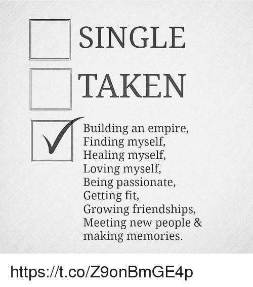 Are you single or taken, and why?