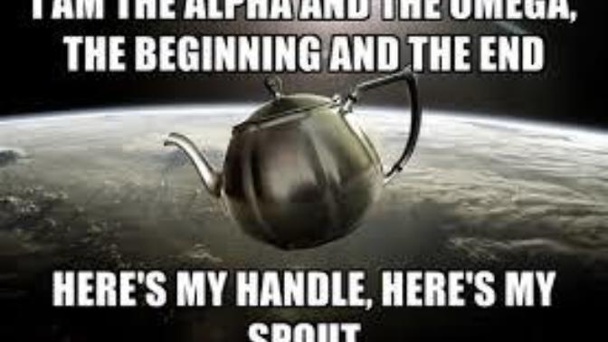 Do You Believe That The Russell's Teapot Analogy is a Valid Argument (see my Updates) ?