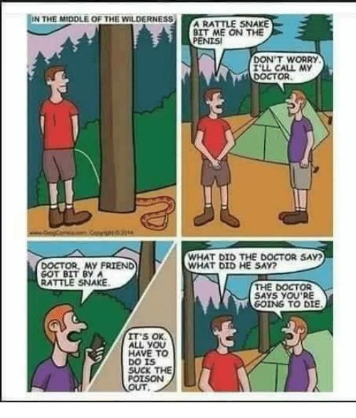 would you save a males life by sucking the poison out of a bite on a strangers penis if you knew that was the only way?