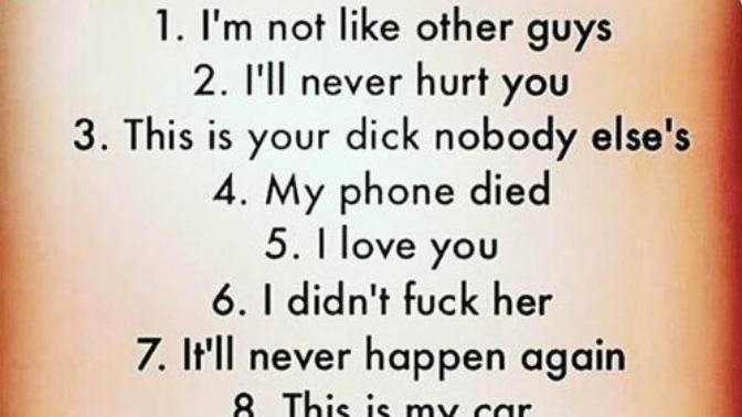 For women now: what's the worst lie a man can tell to women?
