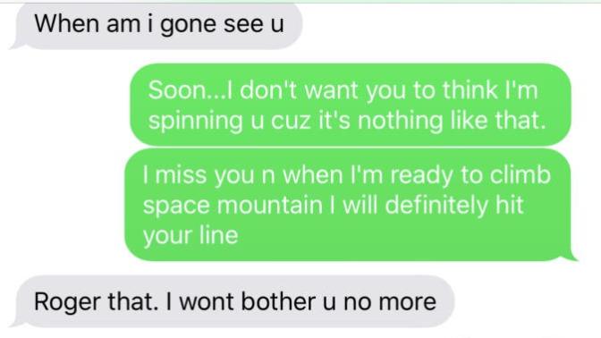 What does my ex boyfriend mean when he says he won’t bother me no more?