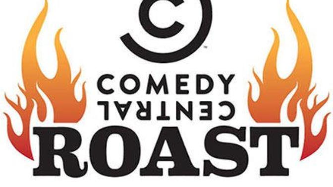 What your favorite comedy central roast?