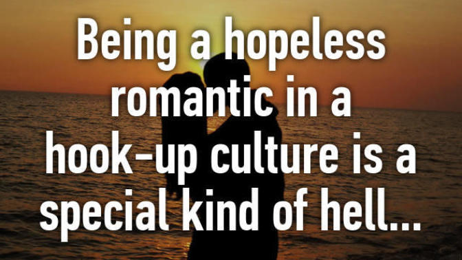 Are you into poeple who are hopeless romantics?