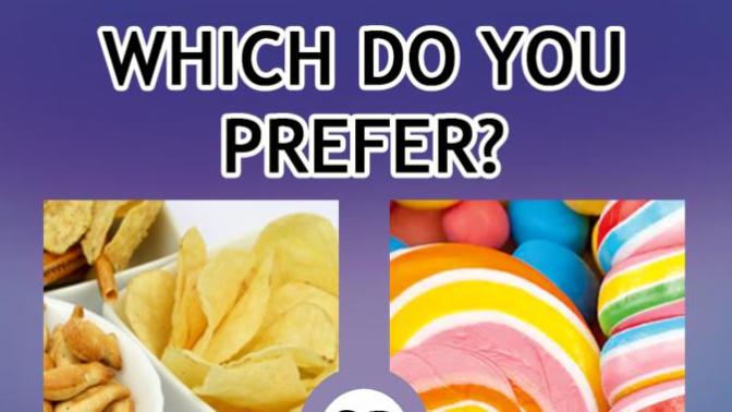 Which do you like better? Salty or sweet?