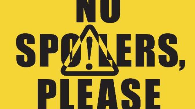 How do you feel about "spoilers" (regarding books, TV, and movies)?