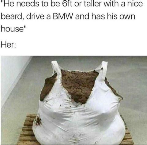 Why do men complain about women having standards?