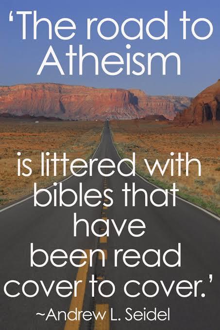 Studying religion is the quickest road to Atheism. True or false?