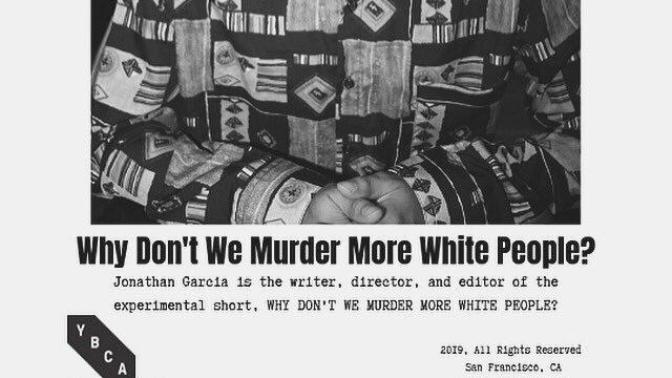 Do you think that the Liberal movie "Why Don’t We Murder More White People" is hateful and racist?