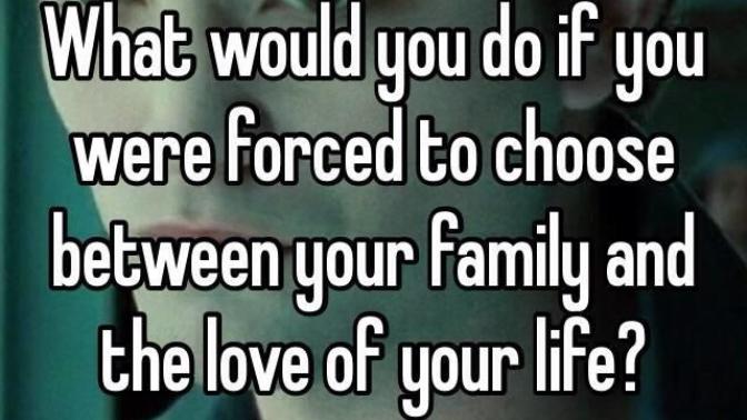 Who would you choose between your partner and your family?