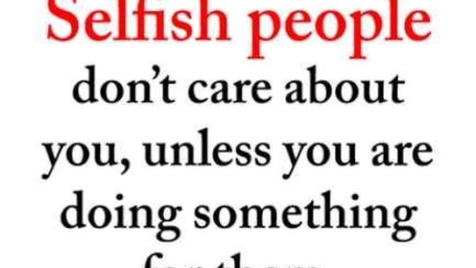 Why is everyone so selfish nowadays?