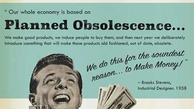 Planned obsolescence good or bad?
