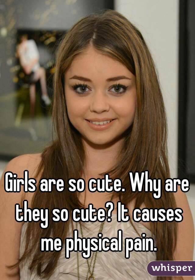 Guys, why are girls cute to you?