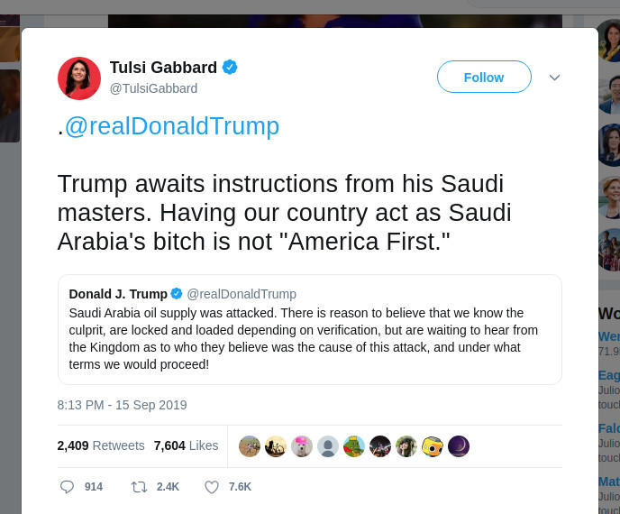 Whats your opinion of Tulsi's response to Trump's tweet about the Saudi oil supply attack?