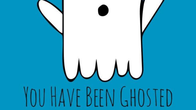 Have you ever Ghosted someone? Or have been ghosted?