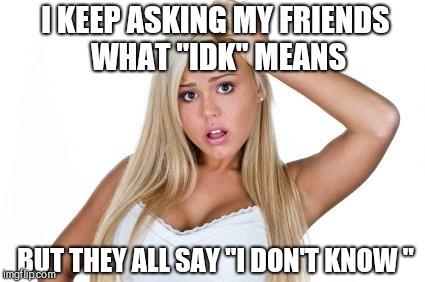 I have a stupid question for you ... did you know that today was 