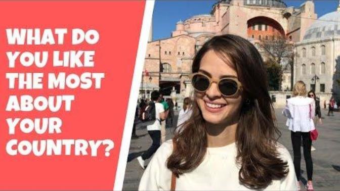 Where are you from? What do you like the most about your country?