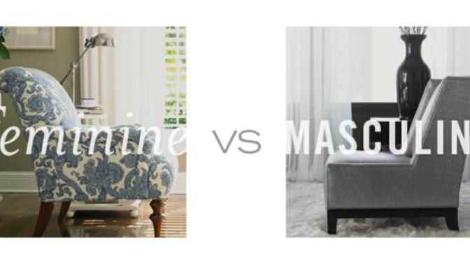 What is the difference between a feminine furniture look and a masculine one?