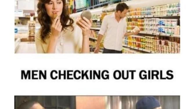Do woman check out like that? Is it true?