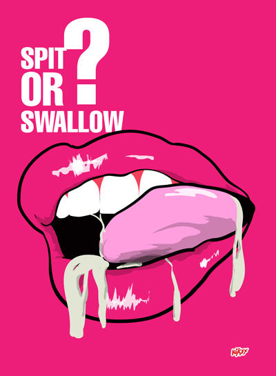 Girls, spit or swallow?