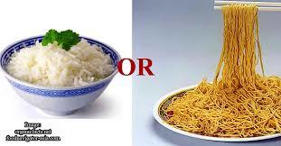 Do you prefer noodles or rice?